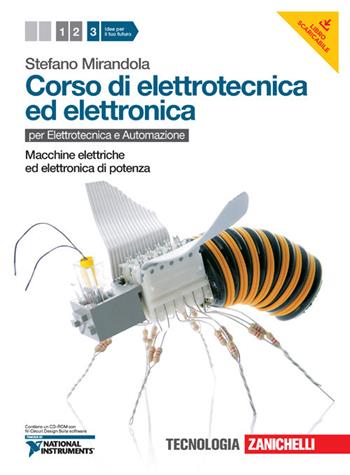 Corso di elettrotecnica ed elettronica. Per le Scuole superiori. Con CD-ROM. Con risorse online. Vol. 3: Macchine elettriche ed elettronica di potenza - Stefano Mirandola - Libro Zanichelli 2012 | Libraccio.it