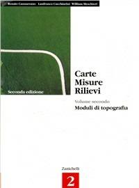 Carte, misure, rilievi. Vol. 2: Moduli di topografia. - Renato Cannarozzo, Lanfranco Cucchiarini, William Meschieri - Libro Zanichelli 2004 | Libraccio.it