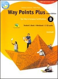 Way points plus. Yellow edition. Modulo B plus. Con 2 Cd Audio. Per le Scuole superiori - Giuliano Iantorno, Mario Papa - Libro Zanichelli 2004 | Libraccio.it