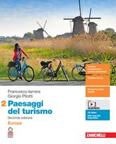 Paesaggi del turismo. Con Contenuto digitale (fornito elettronicamente). Vol. 2: Europa