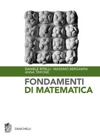 Fondamenti di matematica - Daniele Ritelli, Massimo Bergamini, Anna Trifone - Libro Zanichelli 2005 | Libraccio.it