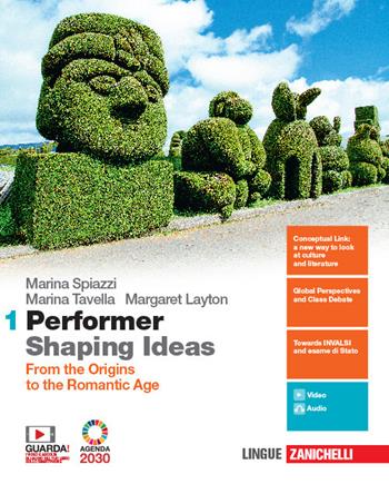 Performer shaping ideas. Con e-book. Con espansione online. Con 9 CD-Audio. Vol. 1: From the origins to the Romantic Age - Marina Spiazzi, Marina Tavella, Margaret Layton - Libro Zanichelli 2020 | Libraccio.it