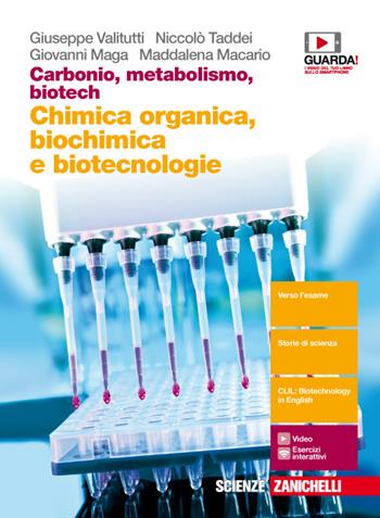 Carbonio, metabolismo, biotech. Chimica organica, biochimica e biotecnologie. Con Contenuto digitale (fornito elettronicamente) - Giuseppe Valitutti, Niccolò Taddei, Giovanni Maga - Libro Zanichelli 2018 | Libraccio.it