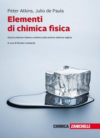 Elementi di chimica fisica. - Peter William Atkins, Julio De Paula - Libro Zanichelli 2018 | Libraccio.it