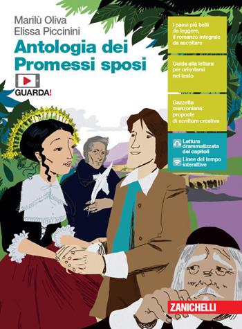 Antologia dei Promessi sposi. Con e-book. Con espansione online. Con Audio - Marilù Oliva, Elissa Piccinini - Libro Zanichelli 2019 | Libraccio.it