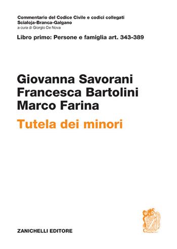 ART. 343-389. Tutela dei minori - Giovanna Savorani, Francesca Bartolini, Marco Farina - Libro Zanichelli 2022, Commentario del codice civile | Libraccio.it