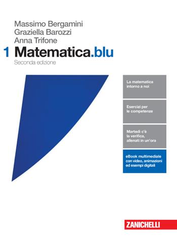 Matematica.blu. Con e-book. Con espansione online. Vol. 1 - Massimo Bergamini, Graziella Barozzi, Anna Trifone - Libro Zanichelli 2016 | Libraccio.it