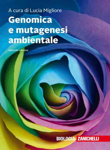 Genomica e mutagenesi ambientale. Con Contenuto digitale (fornito elettronicamente)  - Libro Zanichelli 2018 | Libraccio.it