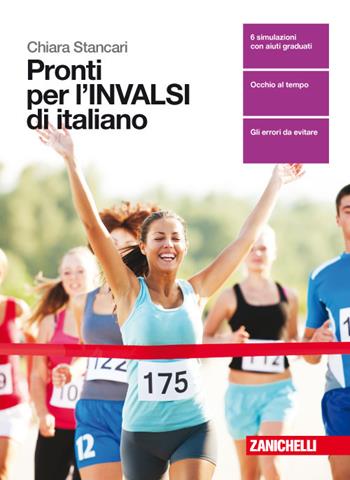 Pronti per l'INVALSI di italiano. Per le Scuole superiori - Chiara Stancari - Libro Zanichelli 2017 | Libraccio.it
