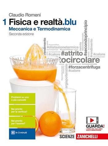 Fisica e realtà.blu. Per le Scuole superiori. (fornito elettronicamente). Vol. 1: Fondamenti dinamica e termodinamica - Claudio Romeni - Libro Zanichelli 2017 | Libraccio.it