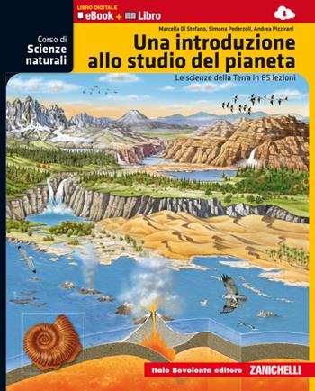 Corso di scienze naturali. Una introduzione allo studio del pianeta. Con espansione online - Daniele Casagrande, Andrea Pizzirani, M. Di Stefano - Libro Bovolenta 2011 | Libraccio.it