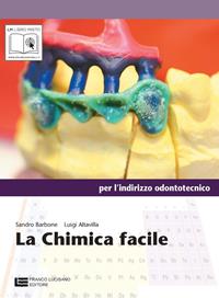 La chimica facile. Con espansione online - Sandro Barbone, Luigi Altavilla - Libro Franco Lucisano Editore 2011 | Libraccio.it
