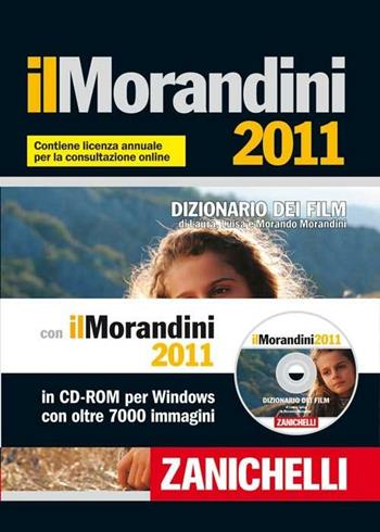Il Morandini 2011. Dizionario dei film. Con CD-ROM - Laura Morandini, Luisa Morandini, Morando Morandini - Libro Zanichelli 2010 | Libraccio.it