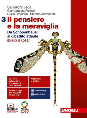 Il pensiero e la meraviglia. Ediz. rossa. Con e-book. Con espansione online. Vol. 3: Da Schopenhauer al dibattito attuale - Salvatore Veca, Battista Picinali, Duilio Biagio Giacomo Catalano - Libro Zanichelli 2020 | Libraccio.it