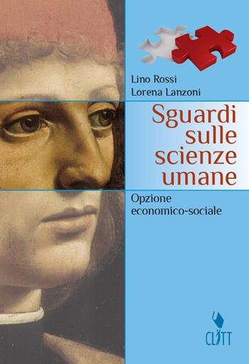 Sguardi sulle scienze umane. Moduli di psicologia e metodologia-Opzione economico sociale. Con espansione online - Lino Rossi, Lorena Lanzoni - Libro Clitt 2011 | Libraccio.it