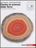 Dentro le scienze della terra. Con espansione online. - Alba Gainotti, Alessandra Modelli - Libro Zanichelli 2010 | Libraccio.it