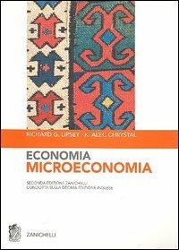 Economia. Microeconomia - Richard G. Lipsey, Kennet A. Chrystal - Libro Zanichelli 2006 | Libraccio.it