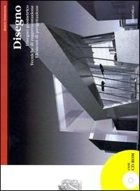 Disegno. Disegno geometrico, tecniche di rappresentazione, elementi di progettazione. Con CD-ROM - Sergio Sammarone - Libro Zanichelli 2007 | Libraccio.it