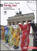 Fertig, los! Ein lehrwerk fur die deutsche spache. Con 2 CD Audio. Con espansione online. Vol. 2 - Cesarina Catani, Herbert Greiner, Elena Pedrelli - Libro Zanichelli 2009 | Libraccio.it