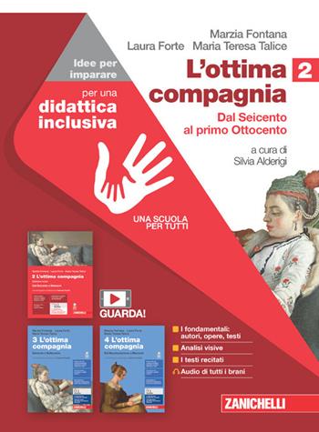 L'ottima compagnia. Idee per imparare. Per le Scuole superiori. Vol. 2: Dal Seicento al primo Ottocento - Marzia Fontana, Laura Forte, Maria Teresa Talice - Libro Zanichelli 2022 | Libraccio.it