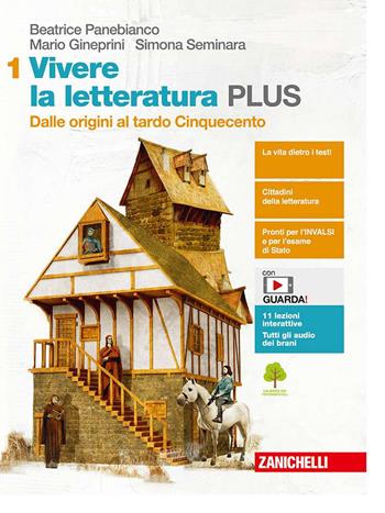 Vivere la letteratura Plus. Con Antologia della Commedia. Per le Scuole superiori. Vol. 1: Dalle origini al tardo Cinquecento - Beatrice Panebianco, Mario Gineprini, Simona Seminara - Libro Zanichelli 2021 | Libraccio.it