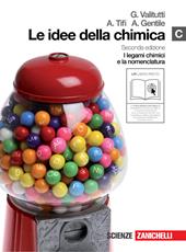 Le idee della chimica. Vol. C: I legami chimici e la nomenclatura. Con espansione online