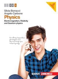 Physics. Per le Scuole superiori. Vol. 3: Electromagnetism, relativity and quantum physics - Eleonora Anzola, Silvia Borracci, Angelo Carbone - Libro Zanichelli 2014 | Libraccio.it