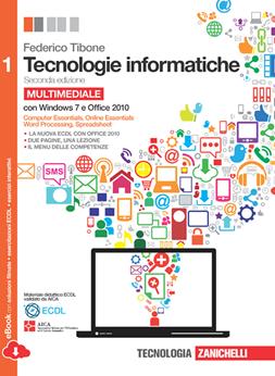 Tecnologie informatiche. Comunicare con il computer. Con CD-ROM. Con espansione online. Vol. 1 - Federico Tibone - Libro Zanichelli 2014 | Libraccio.it