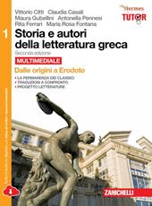 Storia e autori della letteratura greca. Con espansione online. Vol. 1: Dalle origini a Erodoto