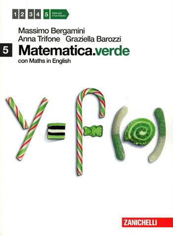 Matematica.verde. Con Maths in english. Per le Scuole superiori. Vol. 5 - Massimo Bergamini, Anna Trifone, Graziella Barozzi - Libro Zanichelli 2012 | Libraccio.it