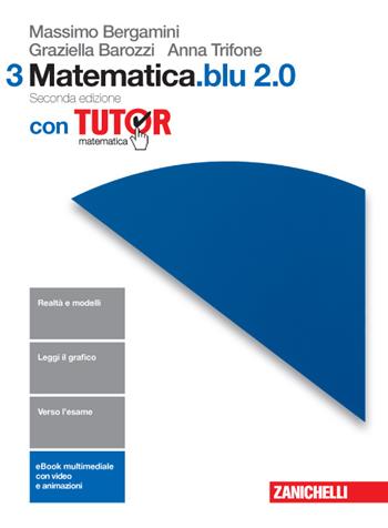 Matematica.Blu 2.0. Con Tutor. Con e-book. Con espansione online - Massimo Bergamini, Anna Trifone, Graziella Barozzi - Libro Zanichelli 2016 | Libraccio.it