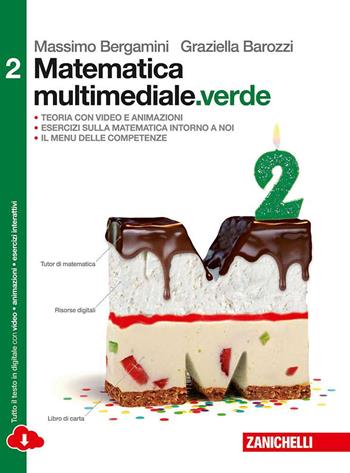 Matematica multimediale.verde. Per le Scuole superiori. Vol. 2 - Massimo Bergamini, Graziella Barozzi - Libro Zanichelli 2015 | Libraccio.it