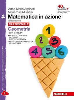 Matematica in azione. Con espansione online. Vol. 2: Aritmetica-Geometria. - Anna Maria Arpinati, Mariarosa Musiani - Libro Zanichelli 2015 | Libraccio.it
