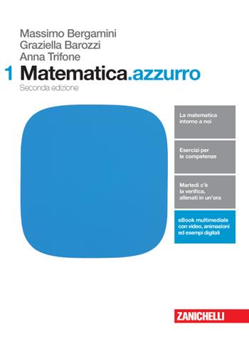 Matematica.azzurro. Per le Scuole superiori. - Massimo Bergamini, Anna Trifone, Graziella Barozzi - Libro Zanichelli 2016 | Libraccio.it