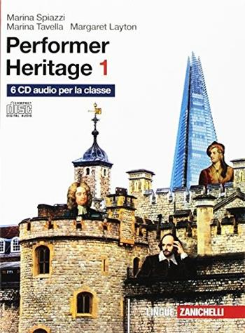 Performer heritage. 6 CD Audio. Per le Scuole superiori. Vol. 1 - Marina Spiazzi, Marina Tavella, Margaret Layton - Libro Zanichelli 2016 | Libraccio.it