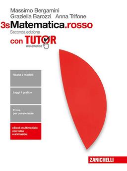 Matematica.rosso. Con Tutor. Vol. 3s. Per le Scuole superiori. (fornito elettronicamente) - Massimo Bergamini, Anna Trifone, Graziella Barozzi - Libro Zanichelli 2016 | Libraccio.it