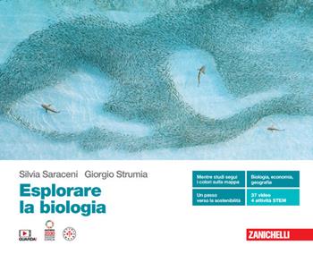 Esplorare la biologia. Volume unico. Con Contenuto digitale (fornito elettronicamente) - Silvia Saraceni, Giorgio Strumia - Libro Zanichelli 2024 | Libraccio.it