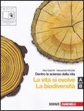 Dentro le scienze della vita. Vol. A-B: La vita si evolve-La biodiversità. Con CD-ROM. Con espansione online - Alba Gainotti, Alessandra Modelli - Libro Zanichelli 2010 | Libraccio.it