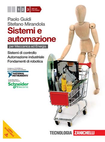 Sistemi e automazione. Con CD-ROM. Con espansione online. Vol. 3: Sistemi di controllo-Automazione industriale-Fondamenti di robotica. - Paolo Guidi, Stefano Mirandola - Libro Zanichelli 2013 | Libraccio.it