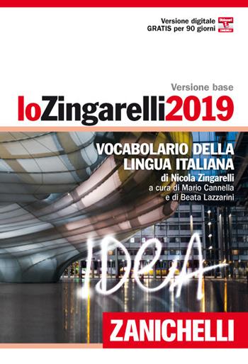 Lo Zingarelli 2019. Vocabolario della lingua italiana. Versione base. (fornito elettronicamente) - Nicola Zingarelli - Libro Zanichelli 2018, I grandi dizionari | Libraccio.it