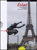 Eclat. Cours multimédia de français pour les élèves italiens. Travail collectif-Travail personnel. Modulo G-H. Con CD Audio - Lisa Beneventi - Libro Zanichelli 2007 | Libraccio.it
