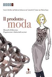 Il prodotto moda. Manuale di ideazione, progettazione e industrializzazione. Con e-book. Con espansione online. Vol. 2