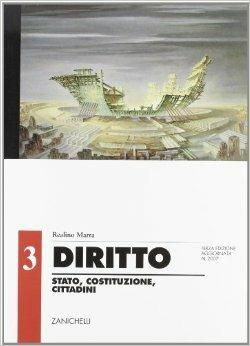 Diritto. Vol. 3: Stato, Costituzione, cittadini. - Francesca Lazzari, Realino Marra - Libro Zanichelli 2007 | Libraccio.it