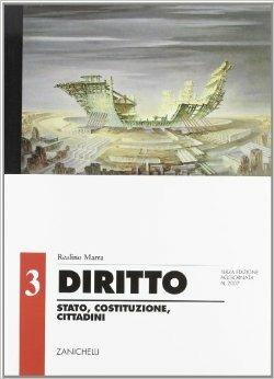 Diritto. Per le Scuole superiori. Vol. 3: Stato, Costituzione, cittadini. - Francesca Lazzari, Realino Marra - Libro Zanichelli 2007 | Libraccio.it