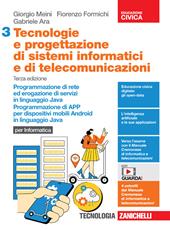 Tecnologie e progettazione di sistemi informatici e di telecomunicazioni. Con e-book. Con espansione online. Vol. 3: Programmazione per la comunicazione in rete e l'erogazione di servizi in Java. Programmazione di APP per dispositivi mobili con sistema operativo Android