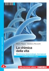 La chimica della vita. Biochimica, biotecnologie, biomateriali. Con e-book. Con espansione online