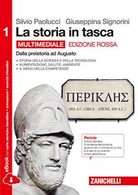 La storia in tasca. Ediz. rossa. Con e-book. Con espansione online. Vol. 1: Dalla preistoria ad Augusto - Silvio Paolucci, Giuseppina Signorini - Libro Zanichelli 2014 | Libraccio.it