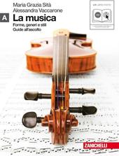 La musica. Forme, generi e stili. Vol. A. Con CD Audio formato MP3. Con espansione online