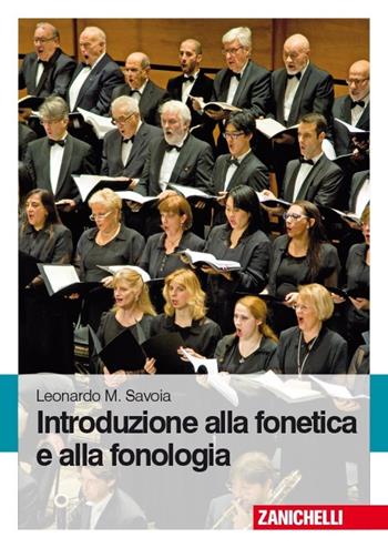 Introduzione alla fonetica e alla fonologia - Leonardo Maria Savoia - Libro Zanichelli 2014 | Libraccio.it