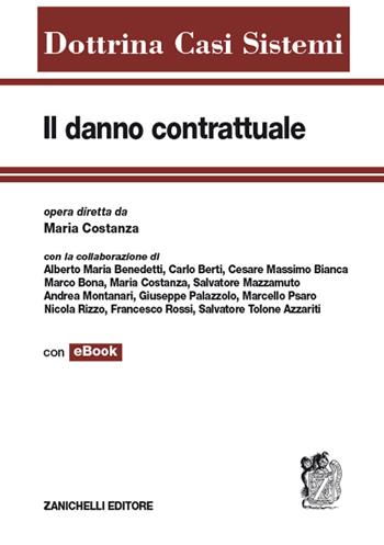 Il danno contrattuale.  - Libro Zanichelli 2014, Dottrina Casi Sistemi | Libraccio.it